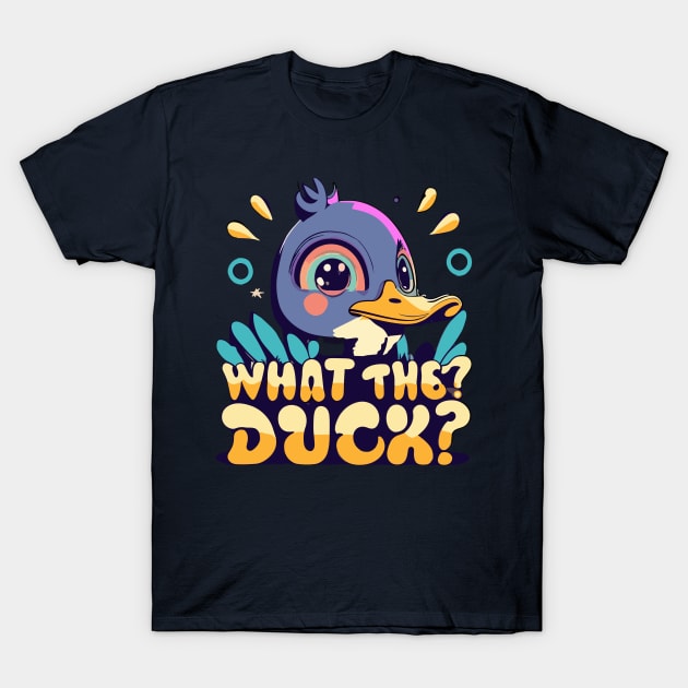 What the? duck? T-Shirt by NegVibe